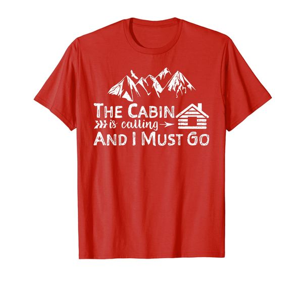 

the cabin is calling and i must go shirt cabin life gift, White;black