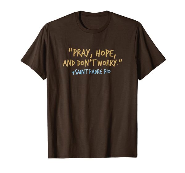 

padre pio catholic shirt with pray hope and don't worry, White;black