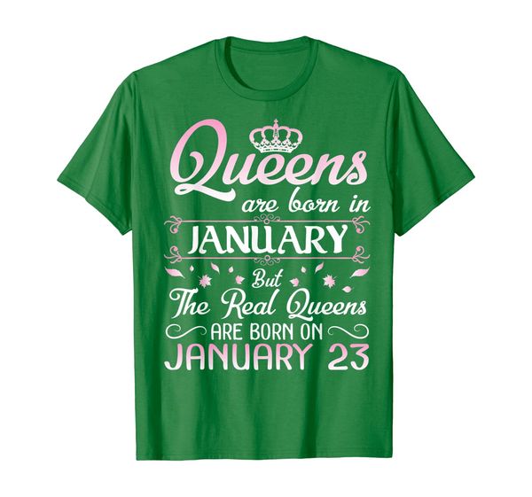 

queens are born in jan real queens are born in january 23 t-shirt, White;black