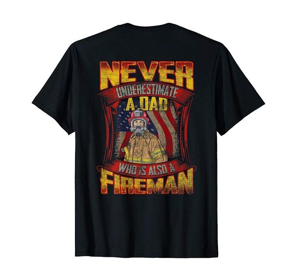 

men's t-shirts never underestimate a dad who is also firefighter shirt, White;black