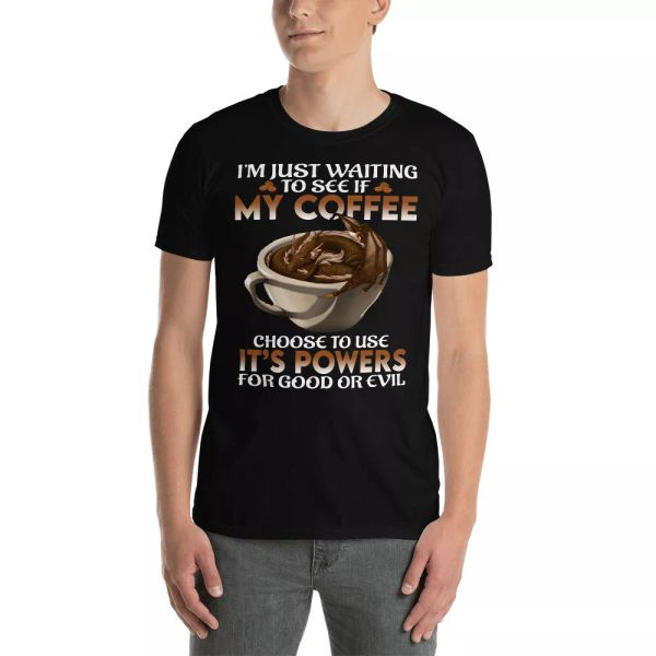 

i'm just waiting to see if my coffee choose to use it's power dragon t-shirt, White;black