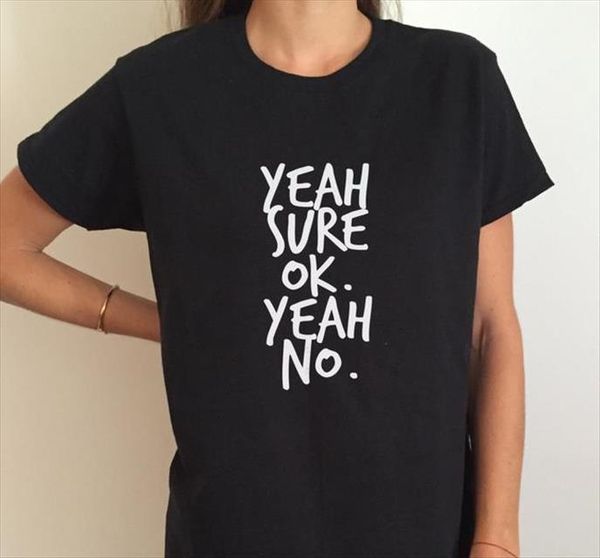 

yeah sure ok no letters women t shirt print cotton casual funny for lady black hipster z 265, White