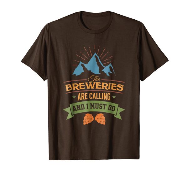 

Craft Beer Drinking T Shirt Breweries Are Calling I Must Go, Mainly pictures