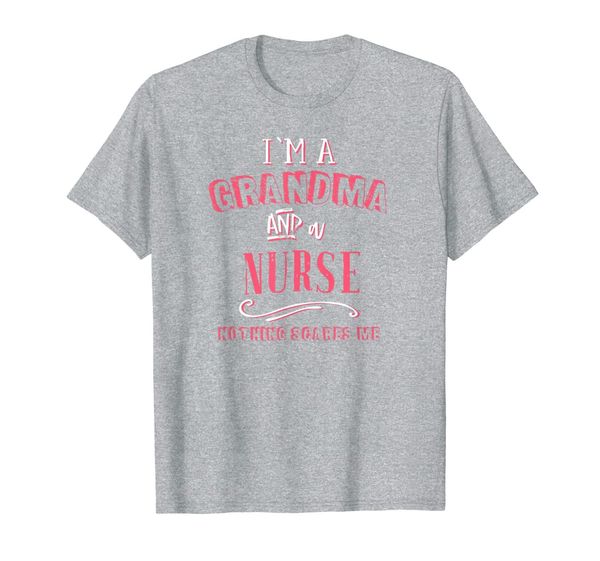 

im a grandma and nurse nothing scares me gift rn shirt, White;black
