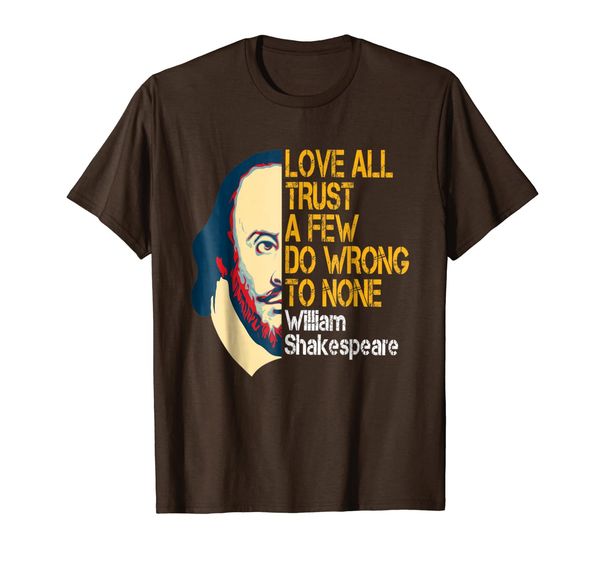 

william shakespeare love all inspirational quote t-shirt, White;black