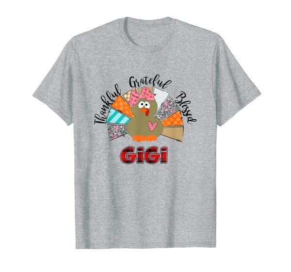 

Thanksgiving Thankful Grateful Blessed Gigi Turkey Gigi Gift T-Shirt, Mainly pictures