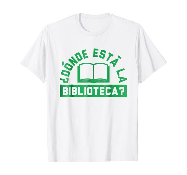 

donde esta la biblioteca funny library book reader t-shirt, White;black