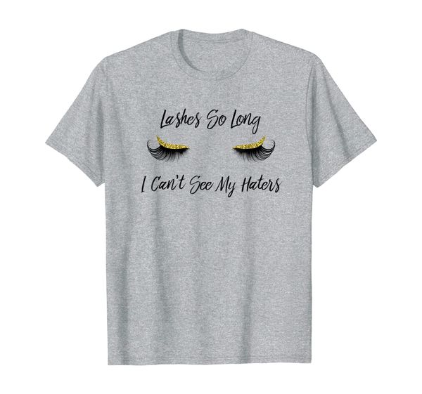 

lashes so long i can't see my haters t-shirt, White;black