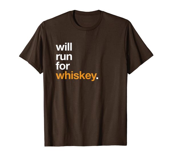 

Will Run For Whiskey - Funny Running Drinking Shirt, Mainly pictures