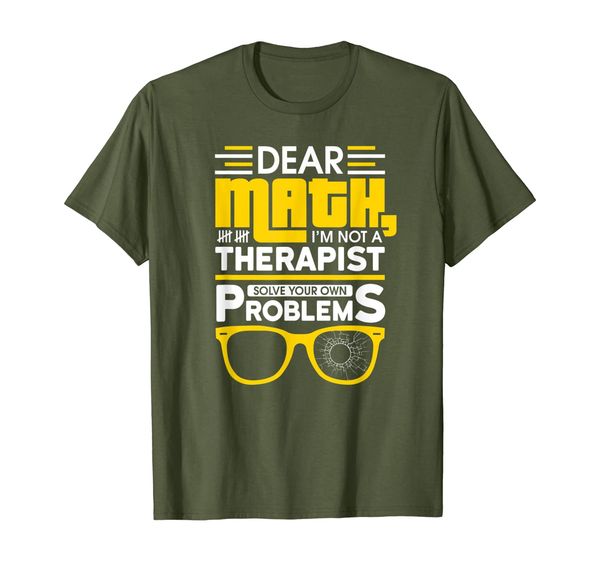 

Dear Math I'm Not A Therapist Funny Gift Tee Shirt Pupil, Mainly pictures