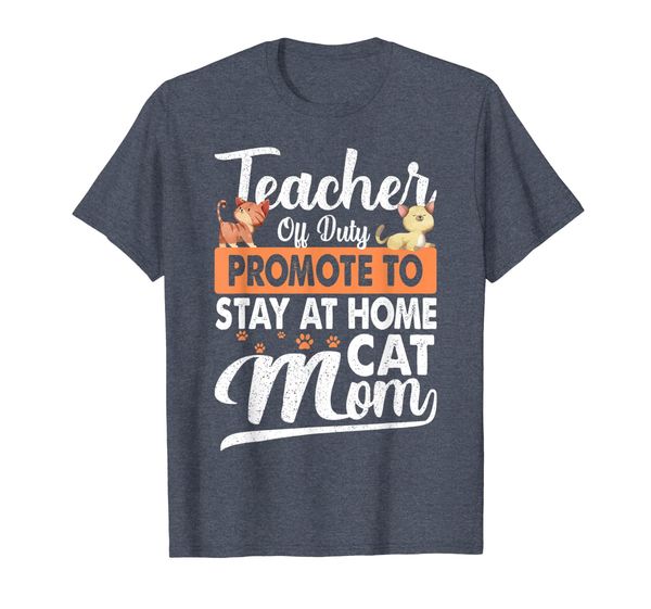 

teacher off duty promoted to stay at home cat mom t-shirt, White;black