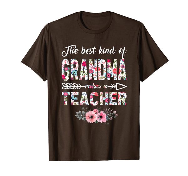 

The Best Kind Of Grandma Raises A Teacher Flower T-Shirt, Mainly pictures