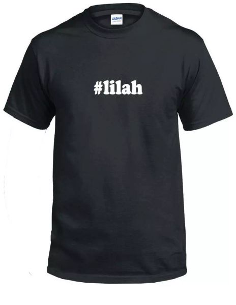 

#lilah t-shirt hashtag lilah funny gift black white cotton tee shirt, White;black