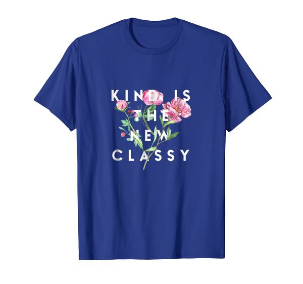 

kind is the new classy kindness t-shirt casual short sleeve, White;black