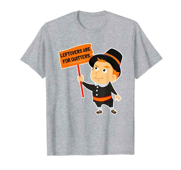 

leftovers are for quitters thanksgiving pilgrim t-shirt, White;black