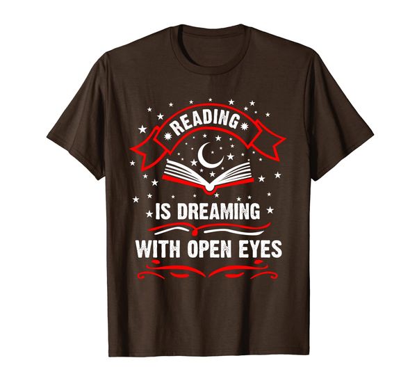 

Reading Is Dreaming With Open Eyes Book Lover T-Shirt, Mainly pictures