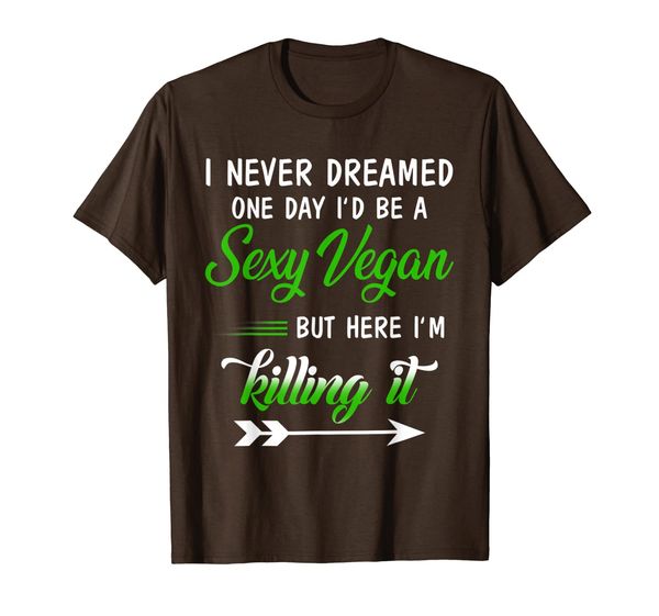 

i never dreamed i'd be a vegan shirt vegetarian gift t-shirt, White;black