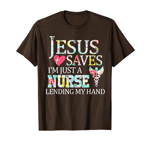 

jesus saves im just a nurse lending my hand t-shirt gift, White;black