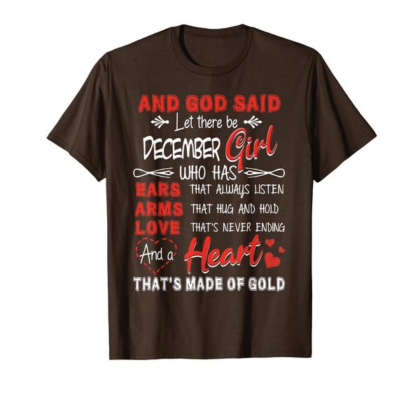 

and god said let there be december girl funny birthday gift t-shirt, White;black