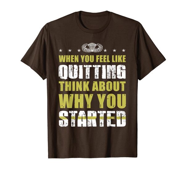 

when you feel like quitting think about why you started t-shirt, White;black