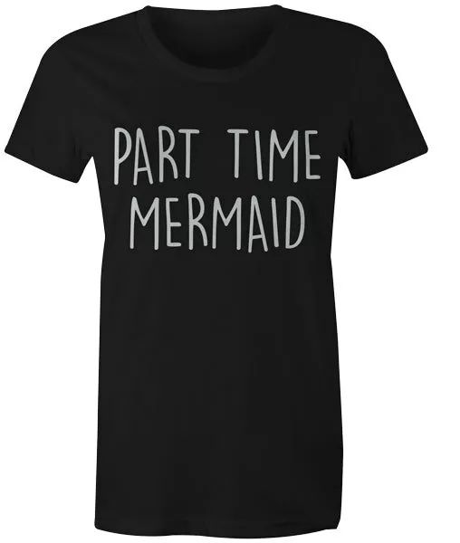 

part time mermaid womens t-shirt funny tumblr hipster slogan tee, White;black
