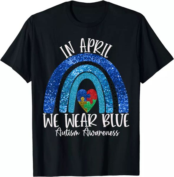 

autism rainbow in april we wear blue autism awareness month t-shirt, White;black