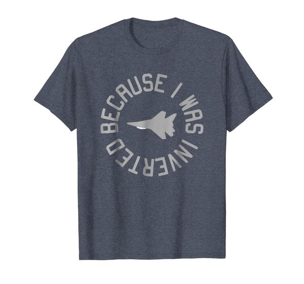 

because i was inverted shirt funny f-14 tomcat tee, White;black