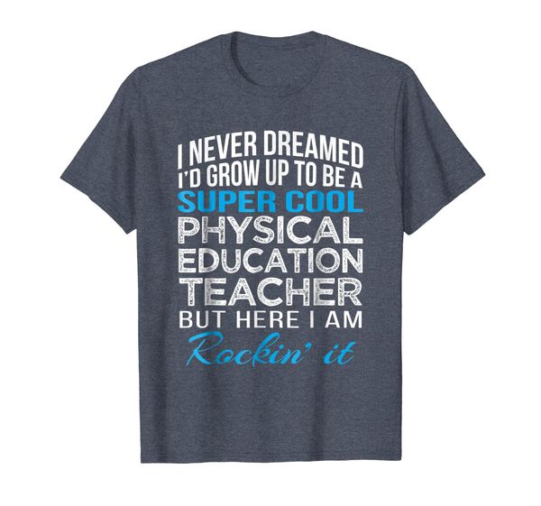 

Super Cool Physical Education Teacher Shirt Funny Gift, Mainly pictures