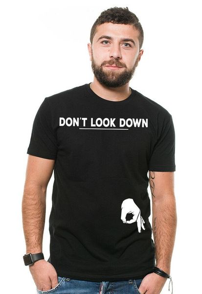 

don't look down funny t-shirt mens funny birthday gift t-shirt, White;black