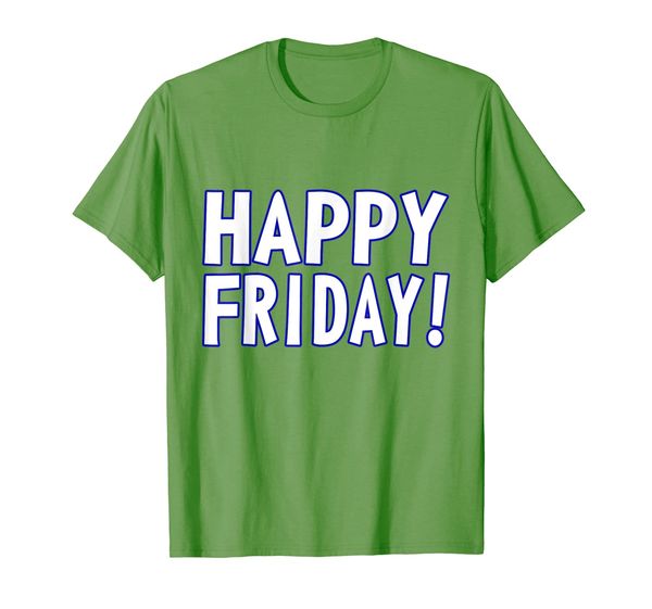 

HAPPY FRIDAY T SHIRT - TGIF, Weekend Celebration Work Office, Mainly pictures