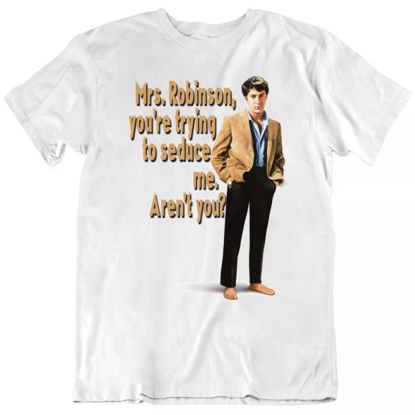 

the graduate mrs robinson quote funny movie t shirt, White;black