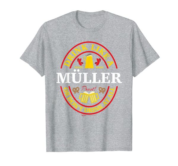 

drink like a muller or don't drink oktoberfest 2019 drinking t-shirt, White;black