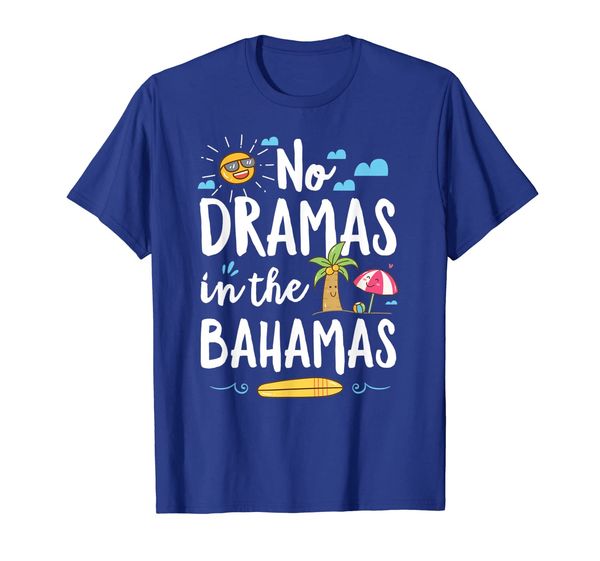 

No Dramas In Bahamas Summer Vacation Beach Gift T-Shirt, Mainly pictures