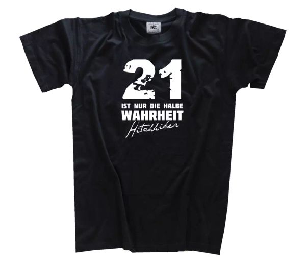 

21 is nur half wahrheit guide-hitchhikers t-shirt s-3xl, White;black