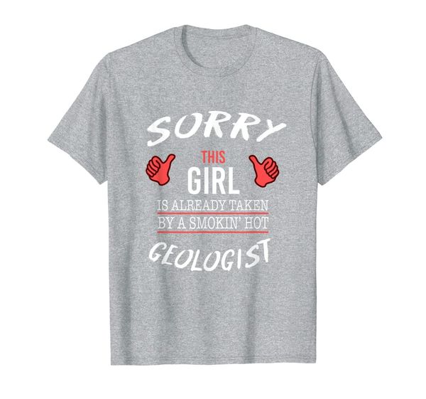 

sorry this girl is taken by geologist funny t shirt, White;black