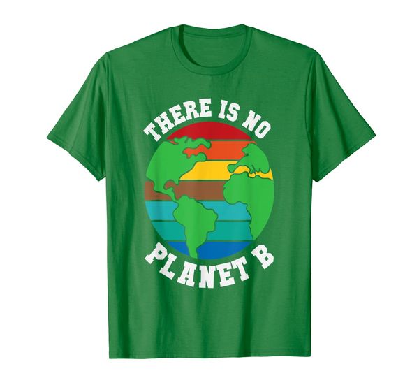 

There Is No Planet B Earth Day 22 April Nature Shirt Gift T-Shirt, Mainly pictures