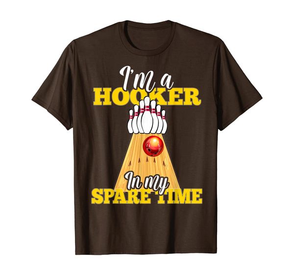 

i'm a hooker in my spare time bowling lover shirt, White;black