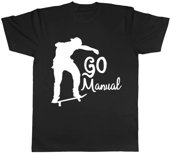 

go manual skateboarding mens womens ladies t-shirt, White;black