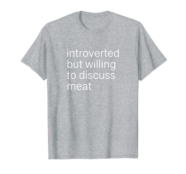 

Introverted Protein Meat Eater T-Shirt, Mainly pictures