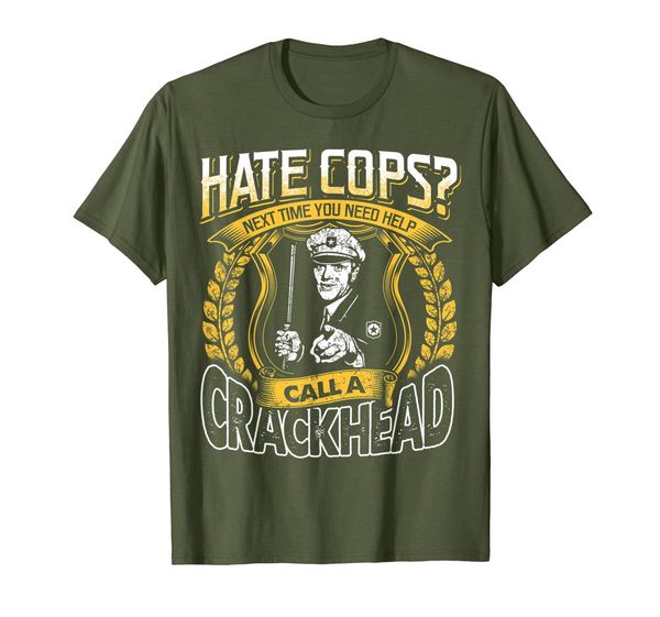 

Support Police Shirt Funny Hate Cops Call Crackhead Law, Mainly pictures