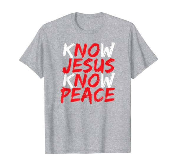 

Christian Jesus Bible Verse Scripture Know Jesus Know Peace T-Shirt, Mainly pictures