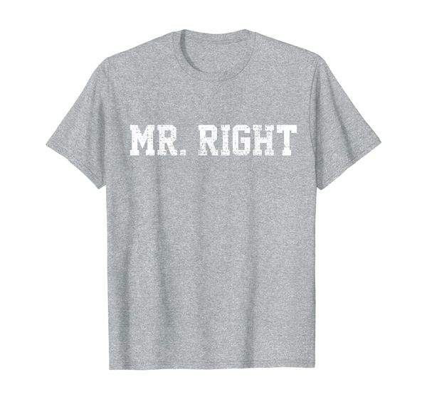 

mr right t-shirt groom tshirt fiance tee fiancee gift, White;black