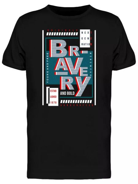 

bravery typography art men's tee -image by shutterstock, White;black