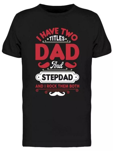

dad and stepdad tee men's -image by shutterstock, White;black