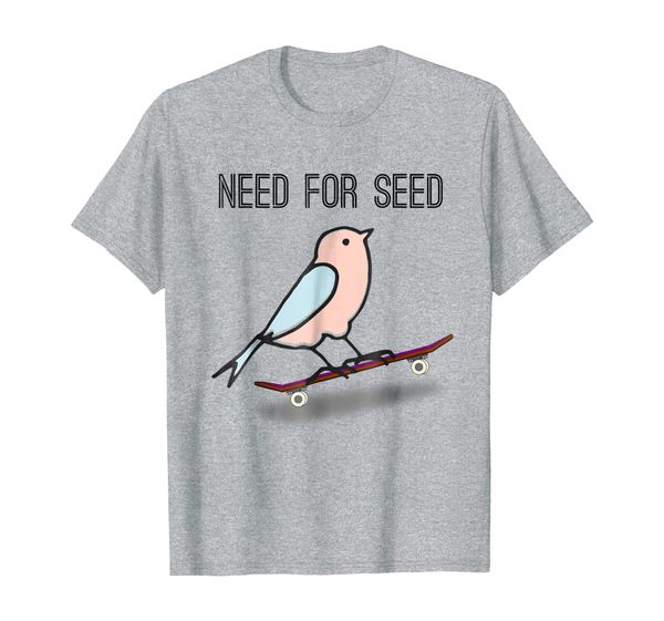

Need for Seed bird skating birb Tee Shirt for Skateboarding, Mainly pictures