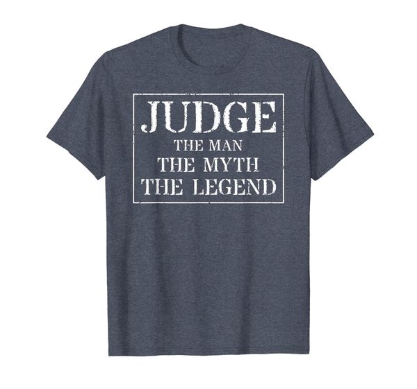 

Judge T Shirt Gift: The Man Myth Legend, Mainly pictures