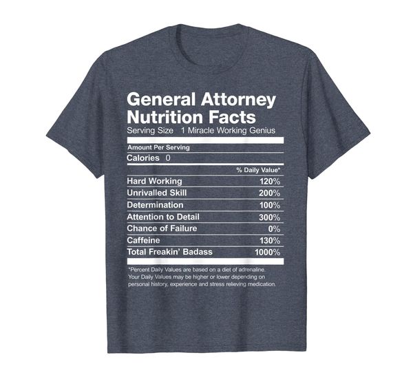 

general attorney nutrition facts job funny t-shirt, White;black