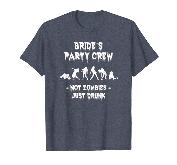 

bride's party crew t shirt not zombies just drunk funny tee, White;black