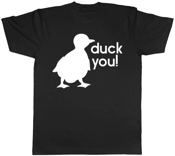 

duck you mens womens ladies funny t-shirt, White;black