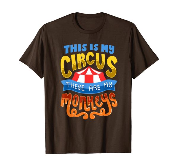 

This is my Circus These are my Monkeys Shirt - Funny T-Shirt, Mainly pictures